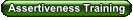 Assertiveness Training